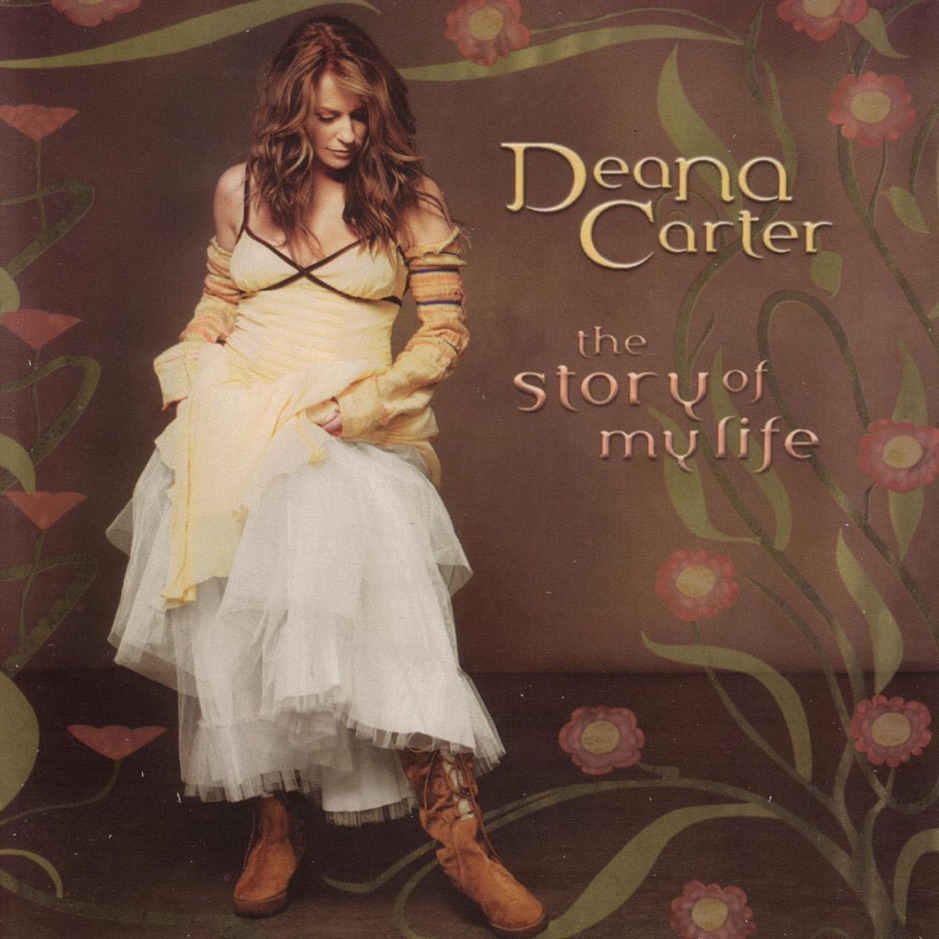 Deana Carter - The Story Of My Life